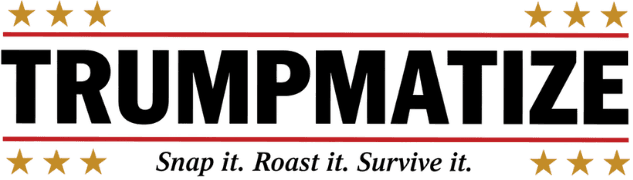 Trumpmatize